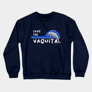 Save the Vaquita Porpoise Crewneck Sweatshirt